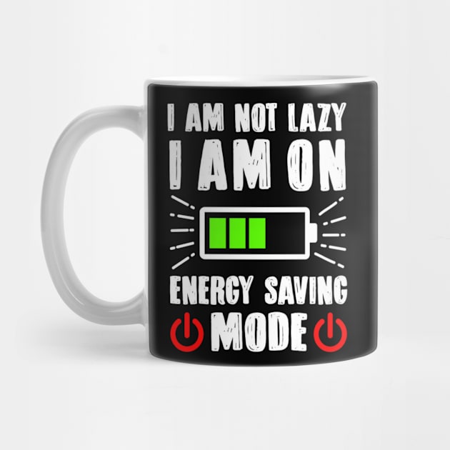 I AM NOT LAZY - Funny Sarcastic Quote - Humor Meme by bigbikersclub